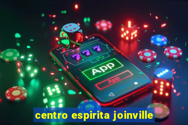 centro espirita joinville